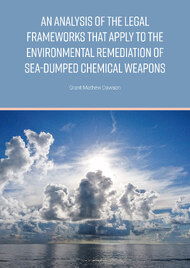 An analysis of the legal frameworks that apply to the environmental remediation of sea-dumped chemical weapons