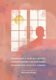 Embracing a new beginning: understanding the teachable window for lifestyle change
