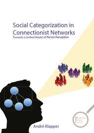 Social Categorization in Connectionist Networks Towards a Unified Model of Person Perception