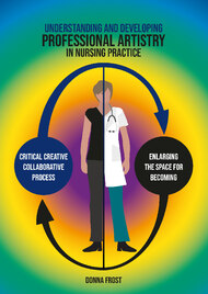 Understanding and developing professional artistry in nursing practice