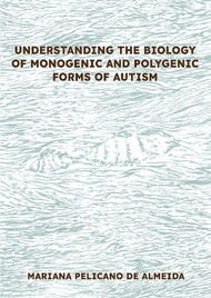 Understanding the Biology of Monogenic and Polygenic Forms of Autism